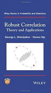 Robust Correlation: Theory and Applications (repost)