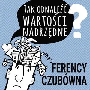 «Jak odnaleźć wartości nadrzędne» by PII Polska