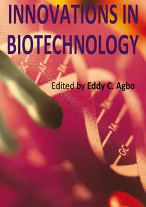 "Innovations in Biotechnology" ed. by Eddy C. Agbo