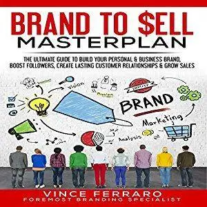Brand to Sell: Proven Strategies to Build a Powerful Strong Brand [Audiobook]