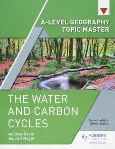 A-level Geography Topic Master: The Water and Carbon Cycles