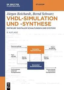 VHDL-Simulation und -Synthese: Entwurf digitaler Schaltungen und Systeme, 8. Auflage