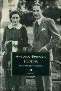Antonio Spinosa, "Edda: Una tragedia italiana"