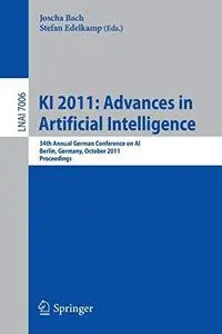 KI 2011: Advances in Artificial Intelligence: 34th Annual German Conference on AI, Berlin, Germany, October 4-7,2011. Proceedin