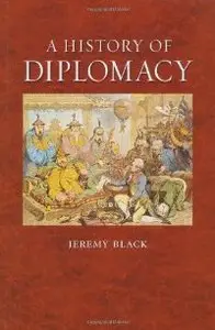 A History of Diplomacy (repost)