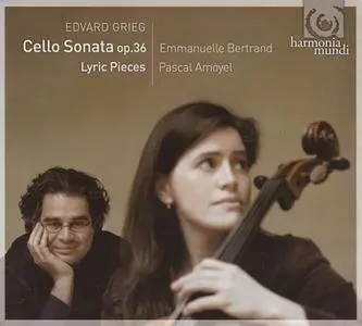 Grieg - Cello Sonata Op. 36 Lyric Pieces - Emmanuelle Bertrand, Pascal Amoyel (2008)