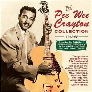 Pee Wee Crayton - The Pee Wee Crayton Collection 1947-62 (2017)