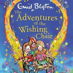 «The Adventures of the Wishing-Chair» by Enid Blyton