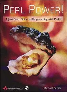 Perl Power!: A JumpStart Guide to Programming with Perl 5 [Repost]