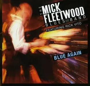 The Mick Fleetwood Blues Band feat. Rick Vito - Blue Again (2008)