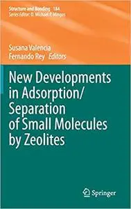 New Developments in Adsorption/Separation of Small Molecules by Zeolites