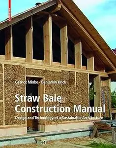 Straw Bale Construction Manual: Design and Technology of a Sustainable Architecture Ed 2