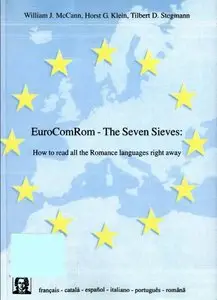 EuroComRom - The Seven Sieves: How to Read All the Romance Languages Right Away (repost)