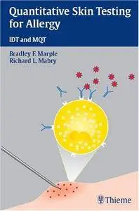 Quantitative Skin Testing for Allergy: IDT and MQT, 2 edition