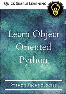 Learn Object Oriented Python: Python Technologies