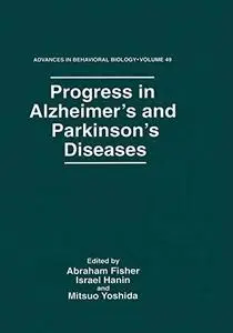 Progress in Alzheimer’s and Parkinson’s Diseases