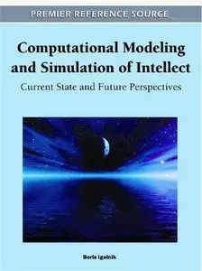 Computational Modeling and Simulation of Intellect: Current State and Future Perspectives (repost)