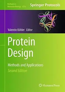 Protein Design: Methods and Applications (Methods in Molecular Biology, Book 1216)