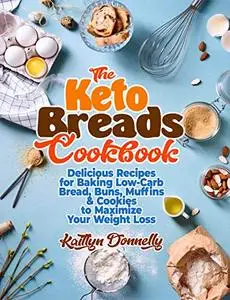 The Keto Breads Cookbook