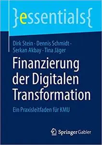 Finanzierung der Digitalen Transformation: Ein Praxisleitfaden für KMU