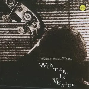 Esbjorn Svensson Trio - Winter In Venice (1997) {SuperStudio Gul}