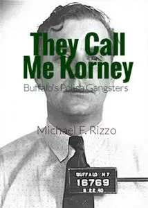 «They Call Me Korney» by Michael F. Rizzo