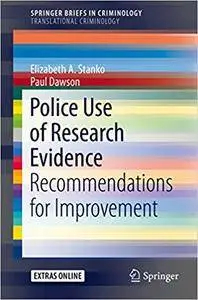 Police Use of Research Evidence: Recommendations for Improvement
