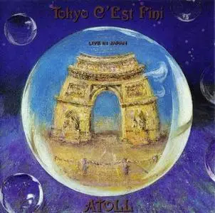 Atoll - Tokyo C'est Fini - Live In Japan (1989)