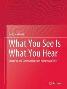 What You See Is What You Hear: Creativity and Communication in Audiovisual Texts (Repost)