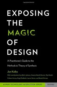 Exposing the Magic of Design: A Practitioner's Guide to the Methods and Theory of Synthesis (repost)