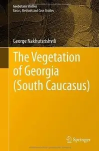 The Vegetation of Georgia (South Caucasus)