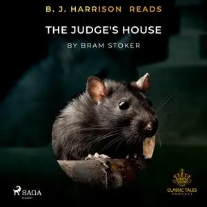 «B. J. Harrison Reads The Judge's House» by Bram Stoker