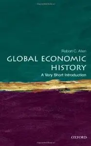 Global Economic History: A Very Short Introduction (Very Short Introductions)
