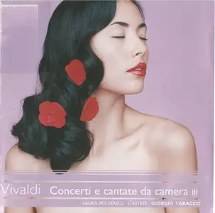Antonio Vivaldi - L'Astree / Giorgio Tabacco - Concerti e cantate da camera III (2005)