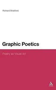 Graphic Poetics: Poetry as Visual Art