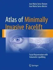 Atlas of Minimally Invasive Facelift: Facial Rejuvenation with Volumetric Lipofilling (repost)