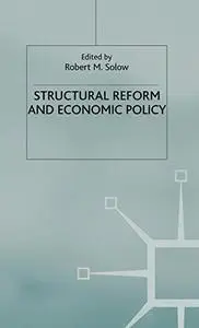 Structural Reform and Economic Policy (International Economic Association)