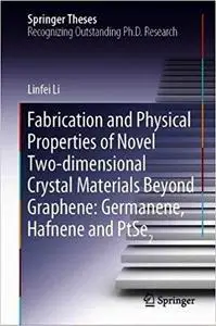Fabrication and Physical Properties of Novel Two-dimensional Crystal Materials Beyond Graphene