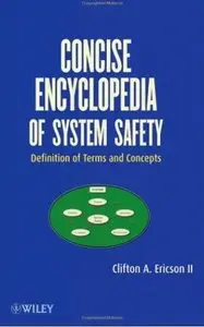 Concise Encyclopedia of System Safety: Definition of Terms and Concepts [Repost]