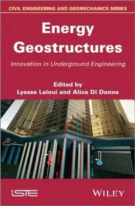 Energy Geostructures: Innovation in Underground Engineering (repost)