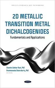2d Metallic Transition Metal Dichalcogenides: Fundamentals and Applications