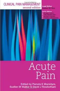 Clinical Pain Management: Acute Pain (2nd edition)