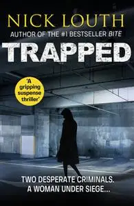 «Trapped» by Nick Louth