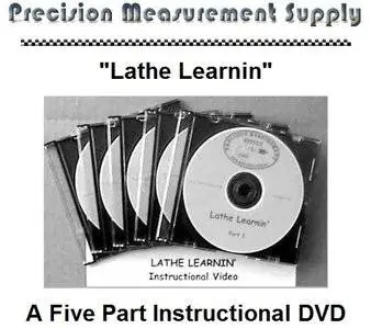 Lathe Learning - A Five Part Instructional