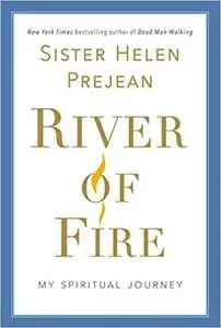 River of Fire: My Spiritual Journey