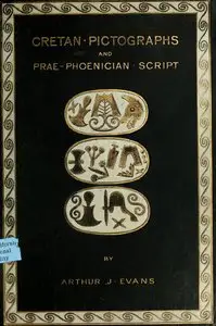 Evans, Arthur, Sir - Cretan pictographs and prae-Phoenician script