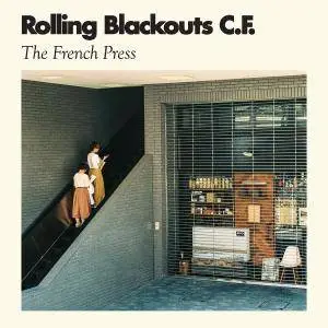 The Rolling Blackouts Coastal Fever - The French Press (2017)