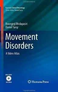 Movement Disorders: A Video Atlas (Current Clinical Neurology) (Repost)
