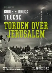 «Torden over Jerusalem - Zion-arven 2» by Bodie & Brock Thoene