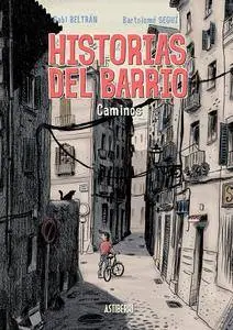 Historias del barrio: Caminos